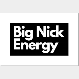 Big Nick Energy Posters and Art